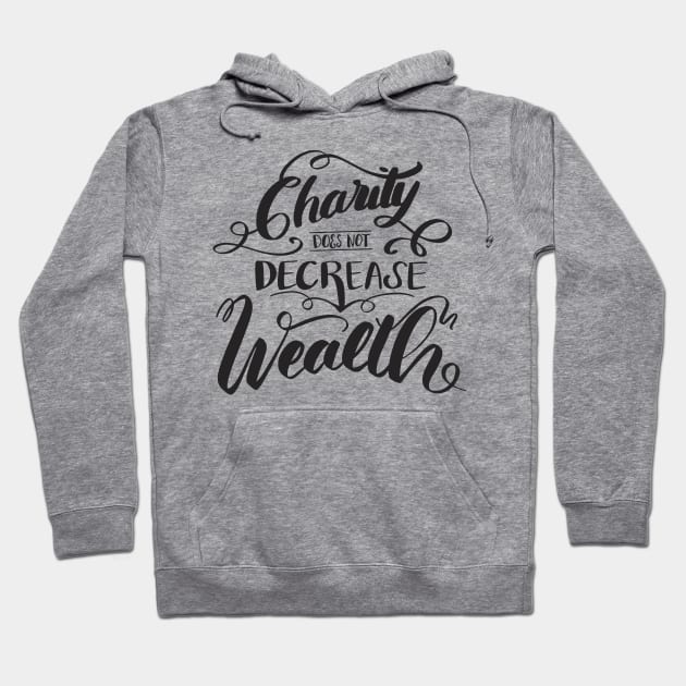 'Charity Does Not Decrease Wealth' Refugee Care Shirt Hoodie by ourwackyhome